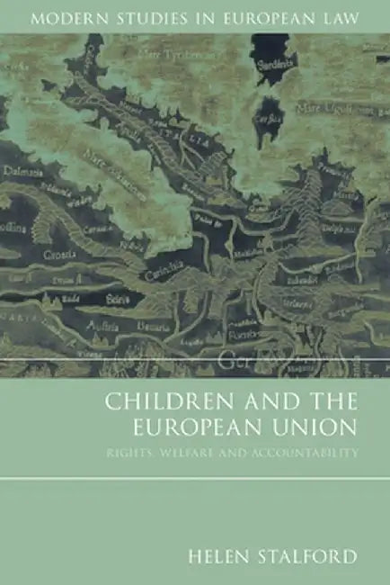 Children and the European Union by Helen Stalford