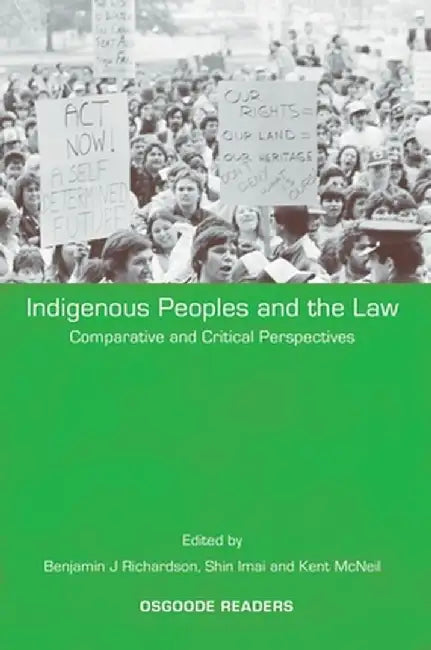 Indigenous Peoples and the Law: Comparative and Critical Perspectives by Benjamin J. Richardson