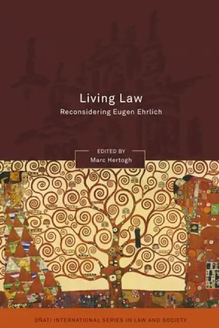 Living Law: Reconsidering Eugen Ehrlich by Marc Hertogh