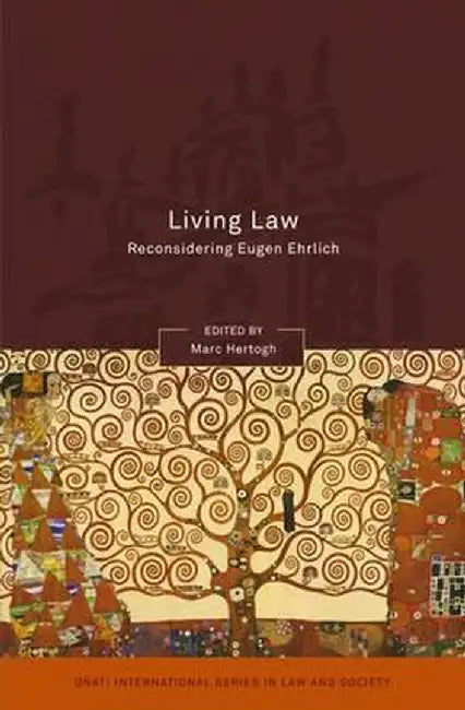 Living Law: Reconsidering Eugen Ehrlich by Marc Hertogh