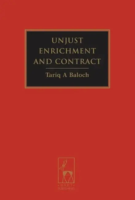 Unjust Enrichment and Contract by Tariq A. Baloch