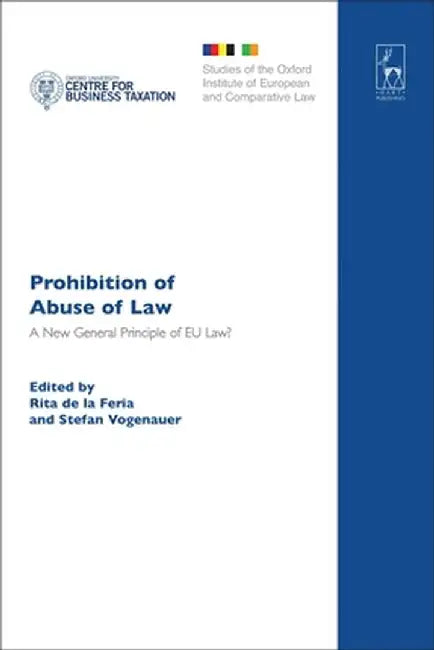 Prohibition of Abuse of Law: A New General Principle of EU Law? by Rita de La Feria