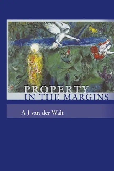 Property in the Margins by Andries Johannes Van Der Walt