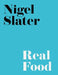 Real Food by Nigel Slater