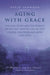 Aging with Grace: The Nun Study and the Science of Old Age. How We Can All Live Longer, Healthier and More Vital Lives. by David Snowdon