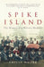 Spike Island by Philip Hoare