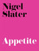 Appetite by Nigel Slater