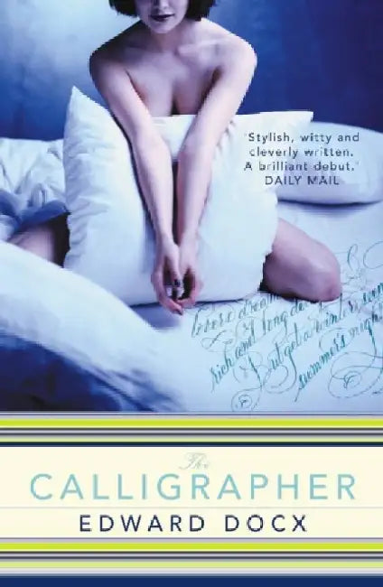 The Calligrapher by Edward Docx