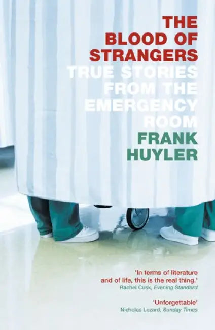 The Blood of Strangers by Frank Huyler