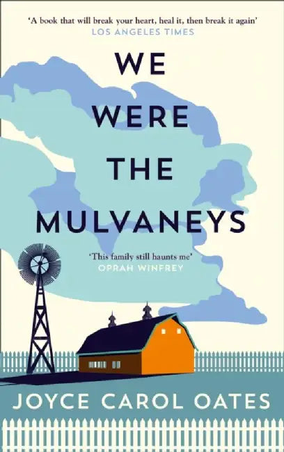We Were the Mulvaneys by Joyce Carol Oates