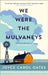 We Were the Mulvaneys by Joyce Carol Oates