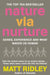 Nature via Nurture by Matt Ridley