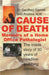 Cause of Death: Memoirs of a Home Office Pathologist by Dr Geoffrey Garrett