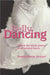 Belly Dancing: Unlock the Secret Power of an Ancient Dance by John Buchan