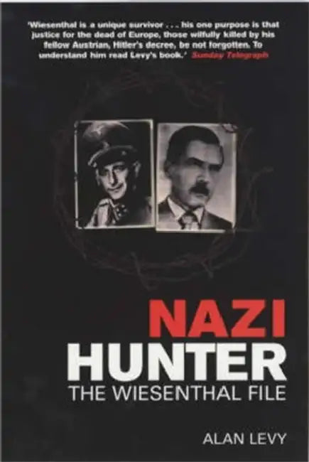 Nazi Hunter: The Wiesenthal File by Alan Levy