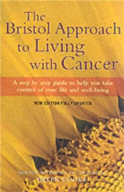 The Bristol Approach to Living with Cancer by Rosy Daniel, Helen Cooke