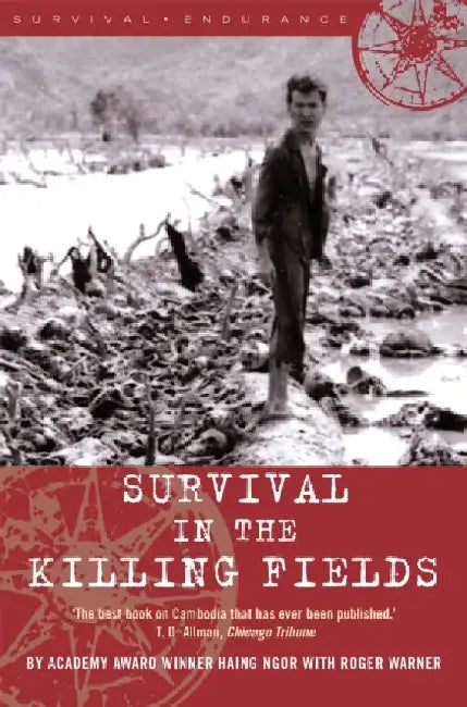 Survival in the Killing Fields by Haing Ngor