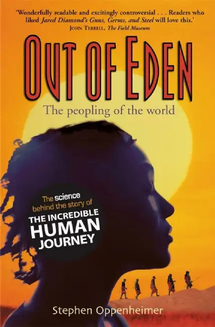 Out of Eden:  The Peopling of the World by Stephen Oppenheimer