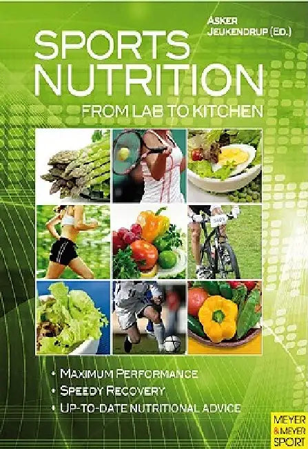 Sports Nutrition: From Lab to Kitchen by Asker Jeukendrup