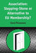 Association: Stepping-Stone or Alternative to Eu Membership? by David Phinnemore