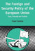 Foreign and Security Policy of the European Union: Past, Present and Future by Fraser Cameron