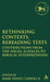 Rethinking Contexts, Rereading Texts by Mark Daniel Carroll R.