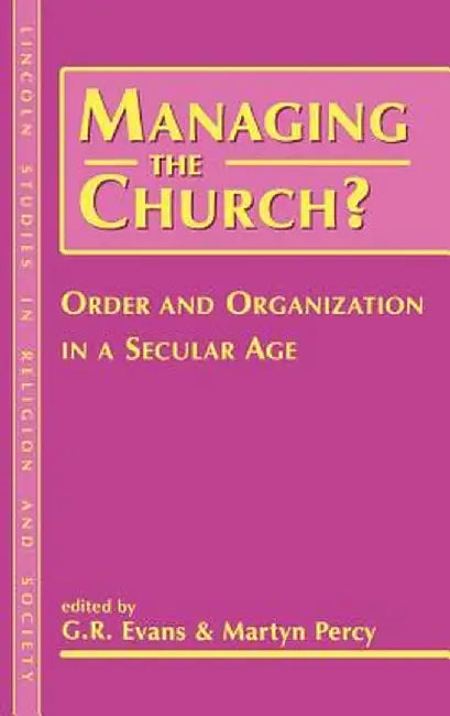 Managing the Church? by G. R. Evans