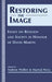 Restoring the Image: Religion and Society-Essays in Honour of David Martin by Andrew Walker