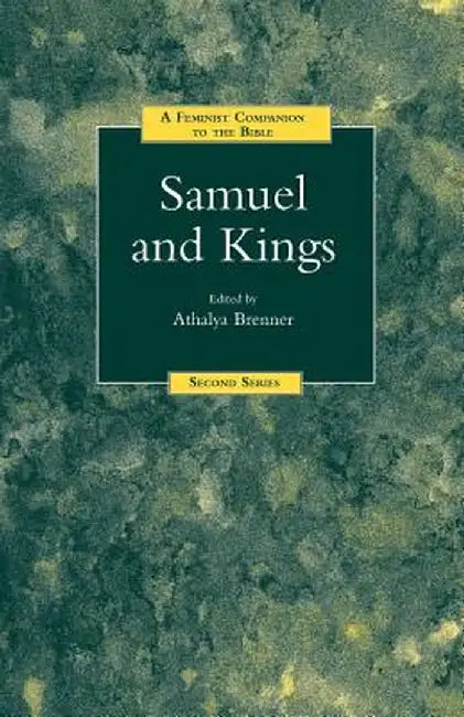 A Feminist Companion to Samuel and Kings by Athalya Brenner-Idan