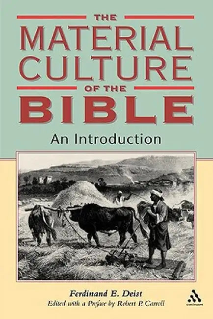 Material Culture of the Bible: An Introduction by Ferdinand Deist