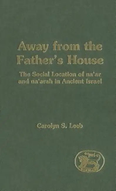 Away from the Father's House by Carolyn S. Leeb