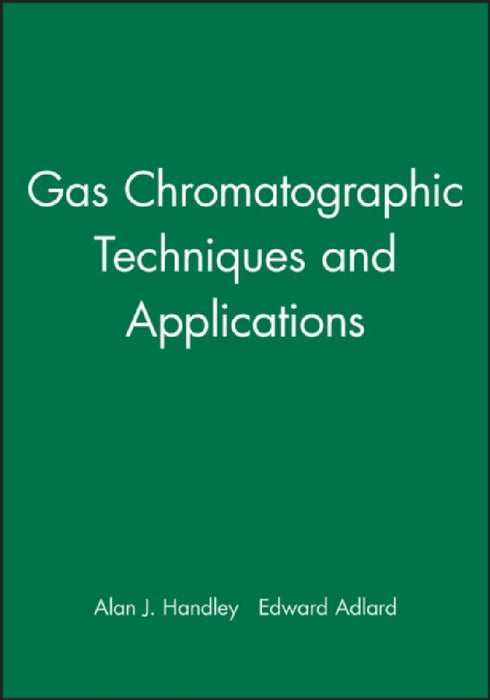 Gas Chromatographic Techniques and Applications by Joel Oppenheimer