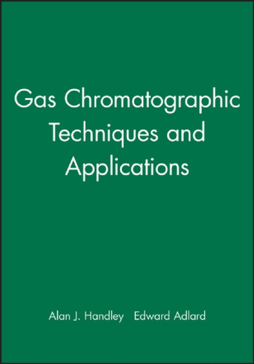 Gas Chromatographic Techniques and Applications by Joel Oppenheimer