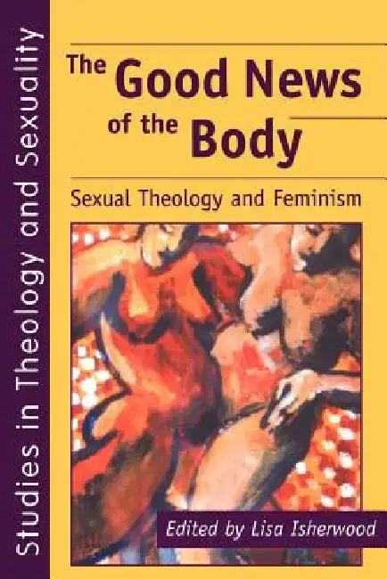 Good News of the Body by Lisa Isherwood