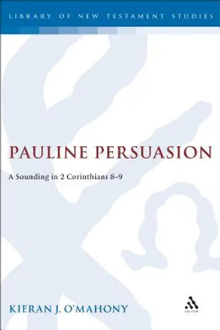 Pauline Persuasion by Kieran O'Mahony