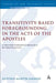 Transitivity-Based Foregrounding in the Acts of the Apostles by Gustavo Martin-Asensio