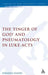 The Finger of God and Pneumatology in Luke-Acts by Edward Woods