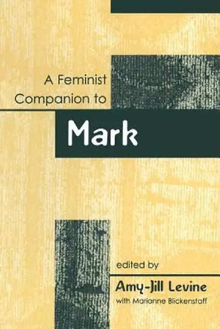 Feminist Companion to Mark by Amy-Jill Levine