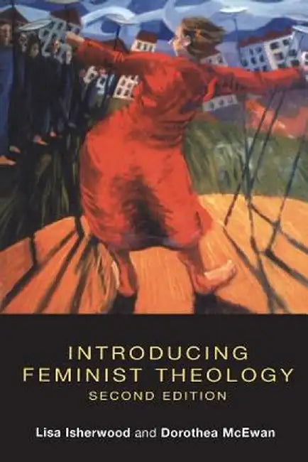 Introducing Feminist Theology by Lisa Isherwood