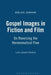Gospel Images in Fiction and Film: On Reversing the Hermeneutical Flow by Larry Joseph Kreitzer