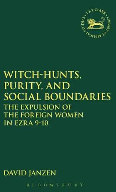 Witch-Hunts, Purity, and Social Boundaries by David Janzen