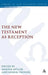 New Testament as Reception by Mogens Muller