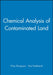 Chemical Analysis of Contaminated Land by John Wilsey
