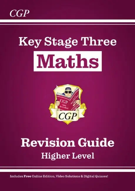 KS3 Maths Revision Guide – Higher (includes Online Edition, Videos & Quizzes) by CGP Books