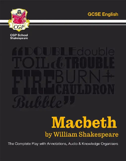 Macbeth - The Complete Play with Annotations, Audio and Knowledge Organisers by William Shakespeare