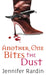 Another One Bites The Dust by Jennifer Rardin