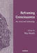 Reframing Consciousness: Art, mind and technology by Roy (The Planetary Collegium, UK) Ascott