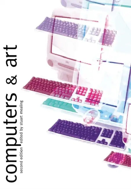 Computers and Art: Second Edition by Stuart Mealing