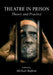 Theatre in Prison: Theory and Practice by Michael Balfour