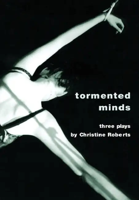 Tormented Minds by Christine Roberts